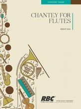 Chantey for Flutes Concert Band sheet music cover